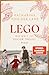 Lego - Die Welt ist voller Träume: Roman - Nach dem Erfolg von HARIBO – Band 1 der großen neuen Familiensaga von SPIEGEL-Bestsellerautorin Katharina von der Lane (Die Lego-Saga) (German Edition)