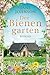 Der Bienengarten: Roman