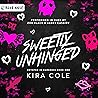 Sweetly Unhinged:...