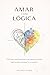 Amar com lógica: Guia para um casamento com parceiro autista sem se sobrecarregar ou se anular (Portuguese Edition)