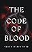 THE CODE OF BLOOD by Clara Maria Rose