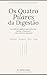 Os Quatro Pilares da Digestão: Um Método Médico para Entender, Ajustar e Restaurar o Seu Sistema Digestivo (Portuguese Edition)