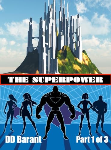 The Superpower: Part One (Kindle Edition)