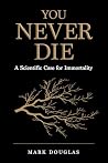 You Never Die: A ...