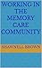 Working in the memory care community