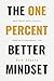 The One Percent Better Mindset