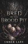 Bred In The Brood...