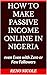 HOW TO MAKE PASSIVE INCOME ONLINE IN NIGERIA: Even with Zero or Few Followers