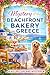 THE MYSTERY OF THE BEACHFRONT BAKERY IN GREECE: A Cozy Culinary Mystery Full of Murder, Small Town Secrets, and a Baker Who Refuses to Be Framed
