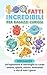100 fatti incredibili per ragazzi curiosi: Un'esplorazione di meraviglie sul corpo umano, spazio, natura, invenzioni e vita di tutti i giorni (Italian Edition)