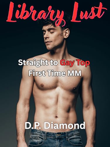 Library Lust: Straight to Gay Top First Time MM (Kindle Edition)