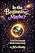 In The Beginning… Maybe?: A...