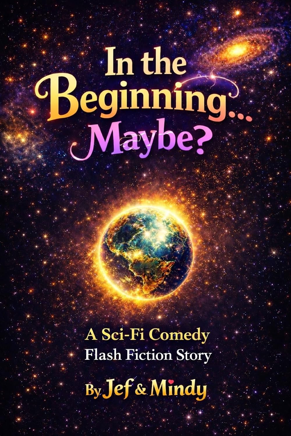 In The Beginning… Maybe?: A Flash Fiction Story (The Ridiculous Series)