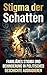 Stigma der Schatten: Familiäres Stigma und Behinderung in politischer Geschichte ausradieren (German Edition)