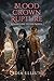 Blood Crown Rupture: A Forbidden Bond. A Rising War. A Love That Refuses to Stay Contained (The Sanguine Tether Book 4)