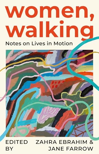 Women, Walking: Notes on Lives in Motion (Paperback)