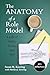 The Anatomy of a Role Model: A Life of Faith, Focus, and Grit