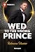 Wed to the Wrong Prince (Ri...
