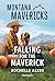 Falling for the Maverick (Montana Mavericks: Hidden Gems Ranch, 3)