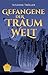 Gefangene der Traumwelt: Eine märchenhafte Fantasy über Geschichten, Freundschaft und Erinnerung (Dortland-Saga 1) (German Edition)