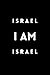Israel I AM Israel