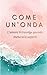 COME UN'ONDA: L'amore ti travolge quando meno te lo aspetti (Italian Edition)