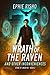 Wrath of the Raven and Other Inconveniences: Fast-paced modern fantasy with humor, heart, and high-stakes adventure (Stone of Amun-Ra Book 2)