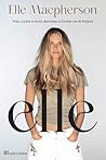 Elle: Vida, Lições e Como Aprender a Confiar em Si Própria (Portuguese Edition)