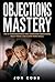 Objections Mastery