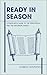 Ready in Season: A Preacher's Guide to the Pentateuch and the Historical Books