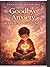 GOODBYE ANXIETY: When the Heart Learns to Heal: A Children’s Story About Loss, Healing, and Hope, from fear to freedom, so much calm from within, from a child's perspective