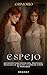 Espejo: Hechizos para devolver, proteger, revelar lo oculto y cambiar cómo te perciben (Grimorio) (Spanish Edition)