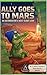 Ally Goes To Mars (Ally the gator adventures)