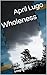 Wholeness: The Art and Scie...