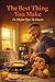 The Best Thing You Make: Lo Mejor Que Tú Haces (Papá's Stories)
