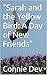 “Sarah and the Yellow Bird by Connie Dev