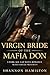 VIRGIN BRIDE OF THE MAFIA DON: A Dark Age-Gap Mafia Romance with Forced Proximity (Dark Empire Series)