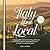 ITALY LIKE A LOCAL 2026–2027: An Insider’s Guide to Authentic Italian Living, Undiscovered Towns, Culinary Traditions and Meaningful Journeys Across Italy’s Most Enchanting Regions