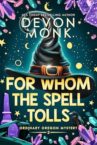 For Whom the Spell Tolls (Ordinary Oregon Mystery #2)
