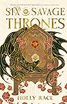 Six Savage Thrones