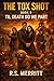 The Tox Shot Til Death Do We Part --- A Post-Apocalyptic Zombie Survival Thriller by R S Merritt