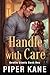 Handle with Care