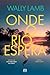 Onde o Rio Espera