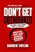 Don't Get Out Worked by Darren Taylor