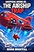 Unofficial Among Us: The Airship Trap: A Middle Grade Space Mystery (Unofficial Among Us Lore Book 4)