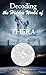 Decoding the Hidden World of Thera by Andrew Beardmore