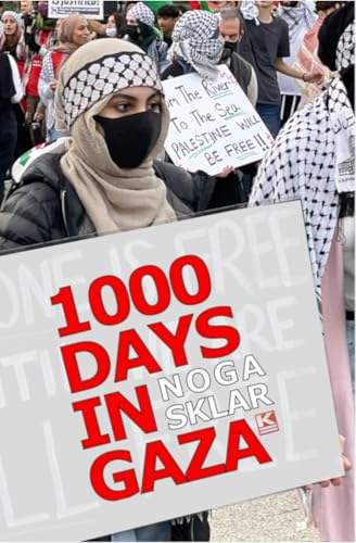 1000 Days in Gaza (Noga Sklar)
