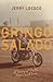 Gringo Salado, A Story of Faith, Hope, and Love