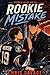 Rookie Mistake (Power Play #6)
