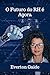 O futuro do RH é agora: Tecnologia, adaptabilidade e experimentação: como se preparar para um novo jeito de fazer Gestão de Recursos Humanos (Portuguese Edition)